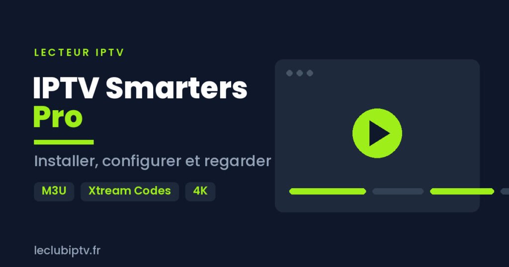 Application IPTV Smarters Pro : lecteur avec bouton de lecture, prise en charge M3U, Xtream Codes et 4K